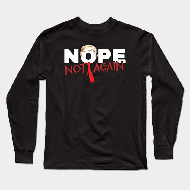 Nope Not Again Long Sleeve T-Shirt by Crocodile Store